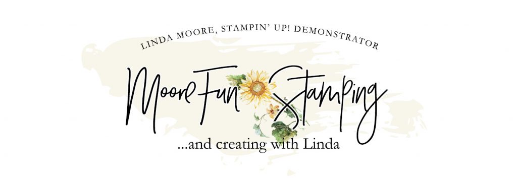 Linda Moore, Stampin’ Up! Demonstrator